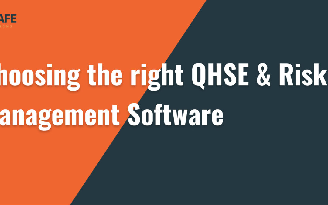 Choosing the Right QHSE & Risk Management Software