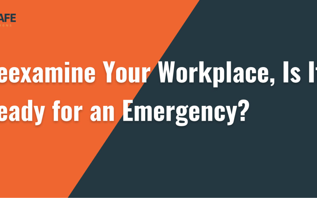 Reexamine Your Workplace, Is It Ready for an Emergency?