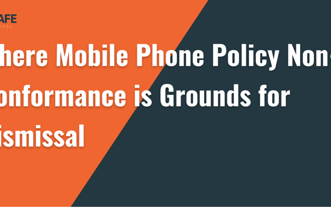 Where Mobile Phone Policy Non-Conformance is Grounds for Dismissal