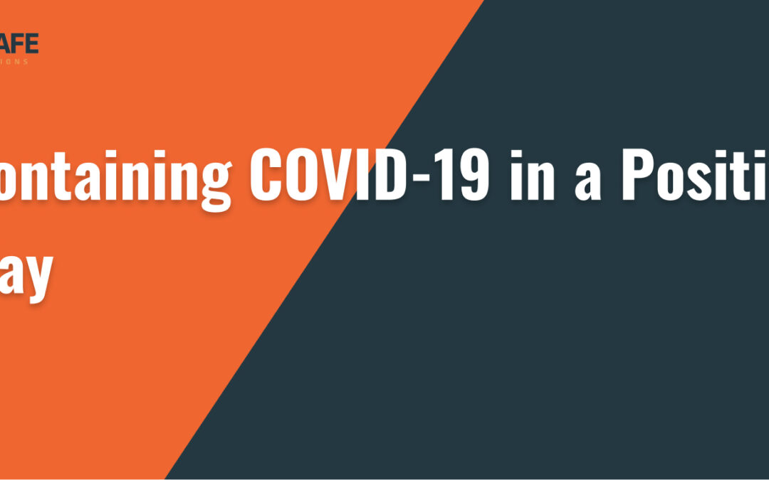 Containing COVID-19 in a Positive Way