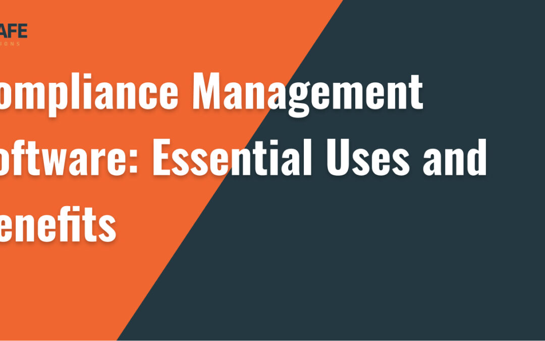 Compliance Management Software: Essential Uses and Benefits