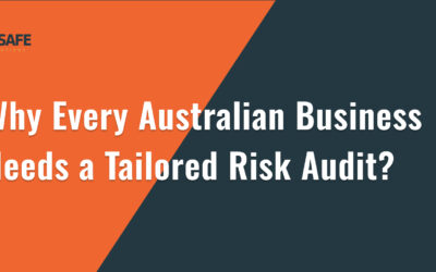 Why Every Australian Business Needs a Tailored Risk Audit?