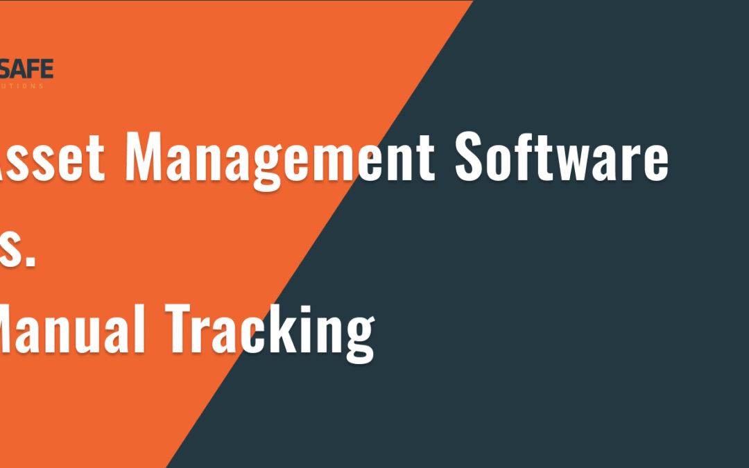 Asset Management Software vs Manual Tracking